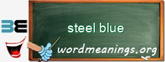 WordMeaning blackboard for steel blue